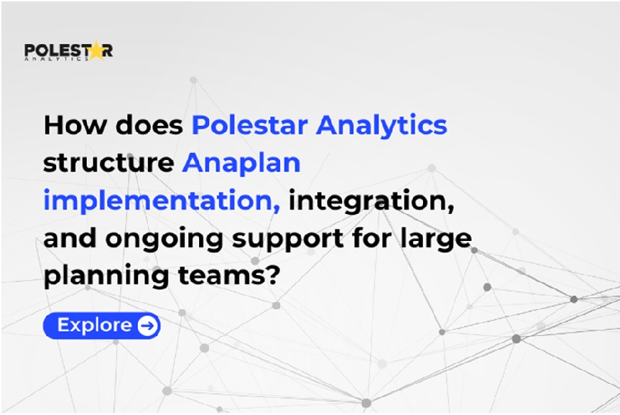 How does Polestar Analytics structure Anaplan implementation, integration, and ongoing support for large planning teams?